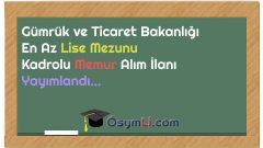 Gümrük ve Ticaret Bakanlığı Memur Alımı
