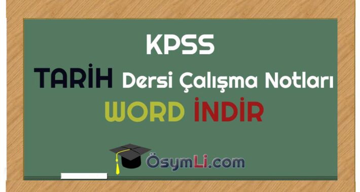 KPSS Tarih Dersi Çalışma Notları PDF İNDİR