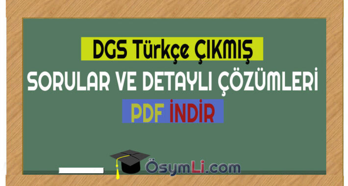 DGS Çıkmış Türkçe Soruları ve Çözümleri İndir