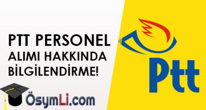 PTT Personel Alım Sınavı Tarihi ve Ayrıntıları Belli oldu