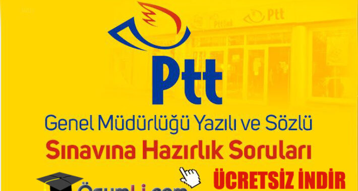 PTT GİŞE VE BÜRO GÖREVLİSİ DENEMESİ ÜCRETSİZ İNDİR