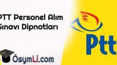 PTT Personel Alım Sınavı Dipnotları