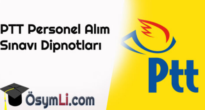 PTT Personel Alım Sınavı Dipnotları
