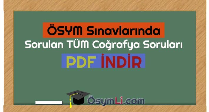 Çıkmış Tüm Coğrafya Soruları PDF İNDİR