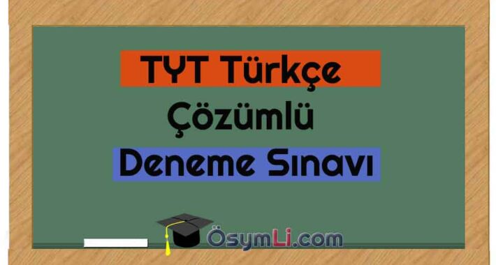 TYT Türkçe Çözümlü Deneme Sınavı-GÜNCEL