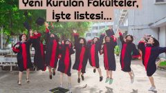 Yeni Kurulan Fakülteler, İşte listesi…