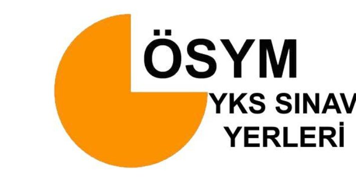 2018 YKS Giriş Yerleri Açıklandı-Tıkla Öğren!