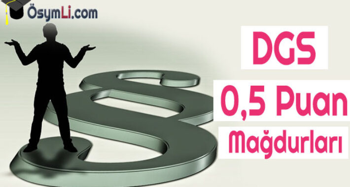 DGS 0,5 Ham Puanı Mağdurları İsyanda!