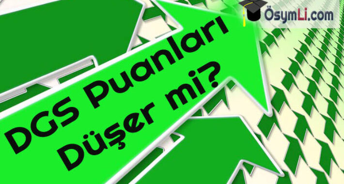 2024 DGS Puanları Düşer mi? Sıralamaları nasıl olacak?
