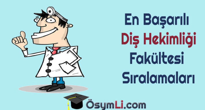 En Başarılı Diş Hekimliği Fakülteleri Sıralaması