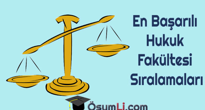 En Başarılı Hukuk Fakültesi Sıralamaları