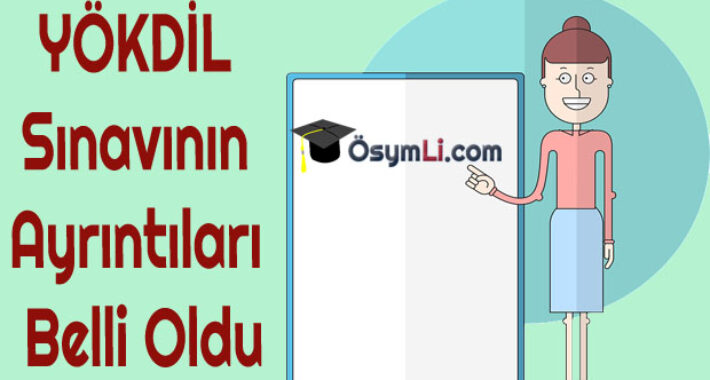 YÖKDİL Sınavının Ayrıntıları Belli Oldu