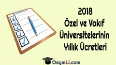 Özel ve Vakıf Üniversitelerinin Yıllık Ücretleri-2018
