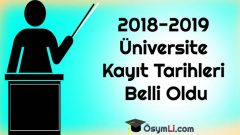 2018-2019 Üniversite Kayıt Tarihleri Belli Oldu