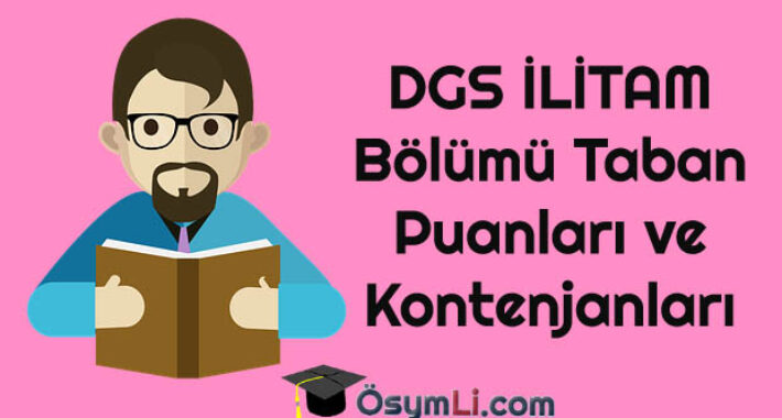 DGS İlahiyat Lisans Tamamlama (İLİTAM) Taban Puanları