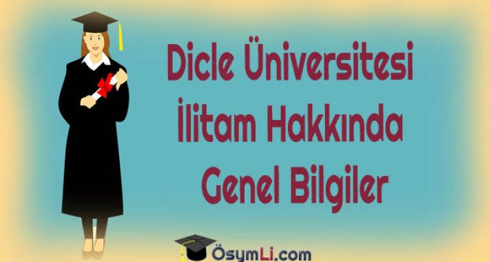 Dicle Üniversitesi İlitam Hakkında Genel Bilgiler