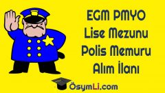 EGM PMYO Lise Mezunu Polis Memuru Alım İlanı