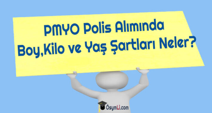 PMYO Polis Alımında Boy,Kilo ve Yaş Şartları Neler?
