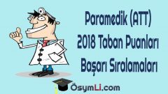 Paramedik (ATT) 2018 Taban Puanları ve Başarı Sıralamaları