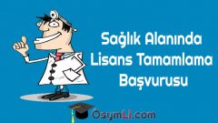 Sağlık Alanında Lisans Tamamlama Başvurusu
