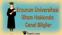 Erzurum Üniversitesi İlitam Hakkında Genel Bilgiler