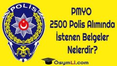 PMYO Polis Alımlarında İstenen Belgeler Nelerdir?