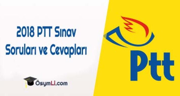 2018 PTT sınav soru ve cevapları PDF indir