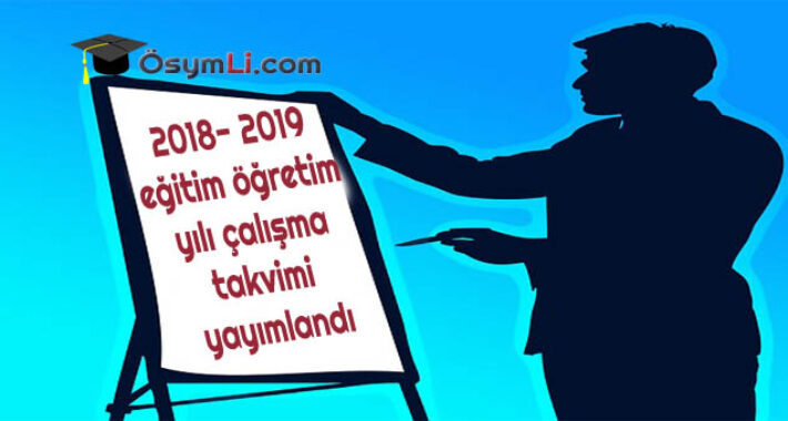 2018- 2019 eğitim öğretim yılı çalışma takvimi yayımlandı