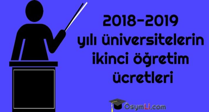 2018 yılı üniversitelerin ikinci öğretim ücretleri