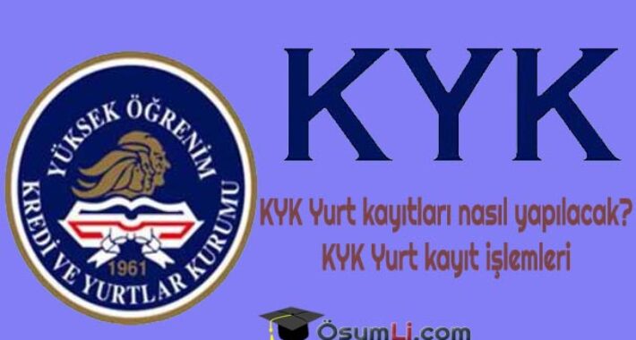 KYK Yurt kayıtları nasıl yapılacak?
