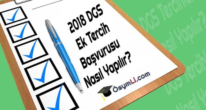 2018 DGS Ek Tercih Başvurusu Nasıl Yapılır?