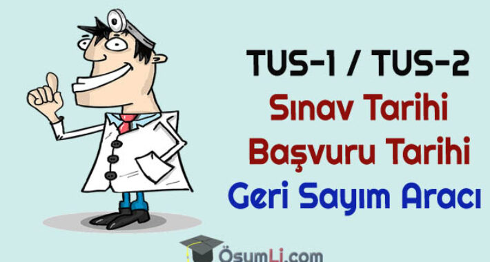 2019 TUS Sınav Tarihleri, Başvuru Tarihi, Geri Sayım Aracı