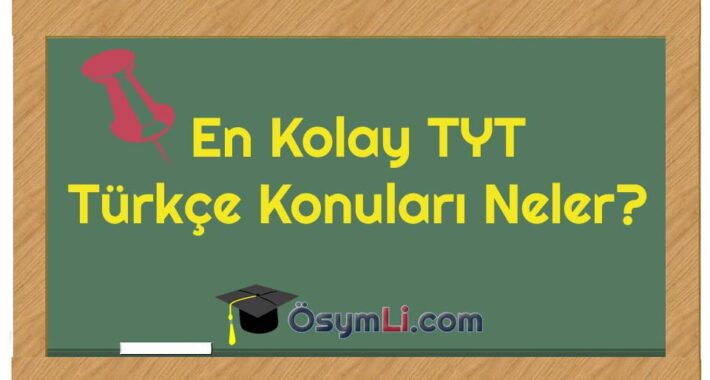 En Kolay TYT Türkçe Konuları Neler?