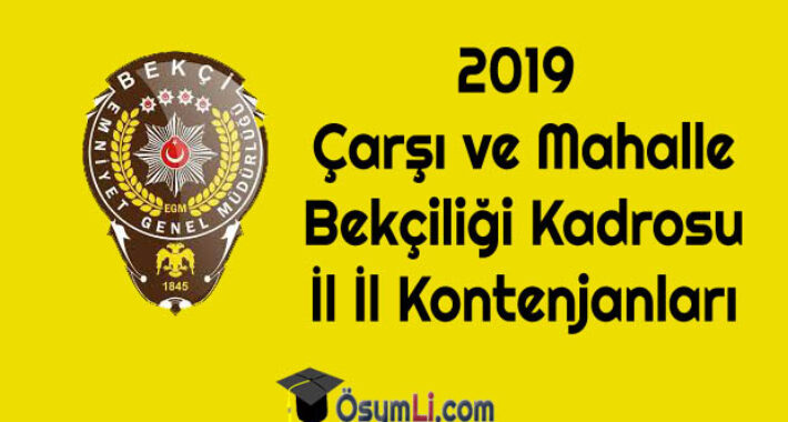 2019 Çarşı ve Mahalle Bekçiliği Kadrosu İl İl Kontenjanları