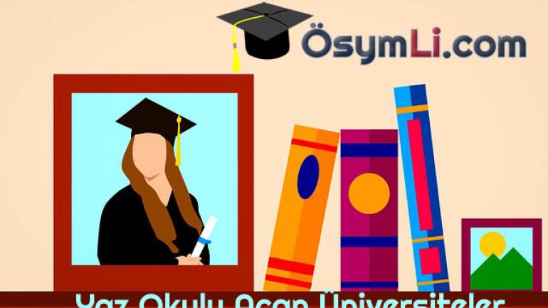 2021 yaz okulu acan universiteler ve tarihleri osymli com