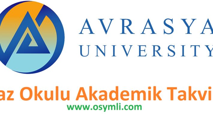 2019 Yılı Avrasya Üniversitesi Yaz Okulu Duyurusu, Akademik Takvim