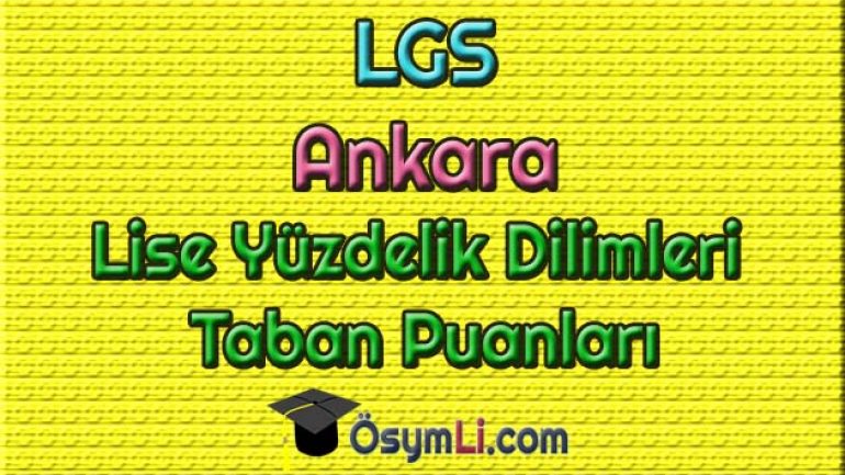 2022 LGS Ankara Lise Yüzdelik Dilimleri ve Taban Puanları (MEB)
