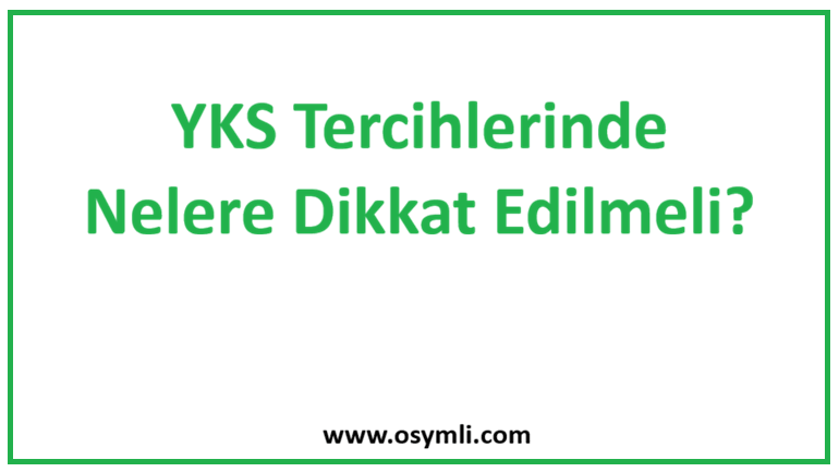 YKS Tercihlerinde Nelere Dikkat Edilmeli? Tercihlerle İlgili Tüm Soruların Cevapları