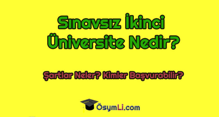 Sınavsız İkinci Üniversite Nedir? Kimler Başvurabilir?