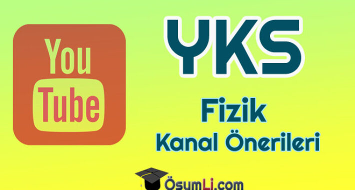 2026 YKS (TYT-AYT) Fizik Youtube Kanal Önerileri