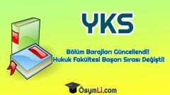 YKS 2020 Bölüm Barajları Güncellendi! Hukuk Fakültesi Başarı Sırası Değişti!