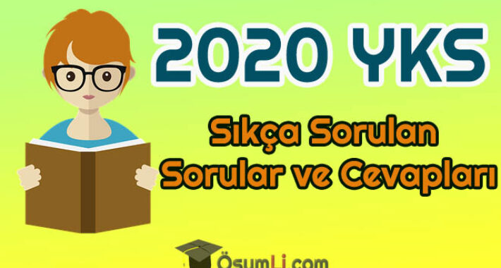2020 YKS Sıkça Sorulan Sorular | YKS Para Yatırma Hangi Banka