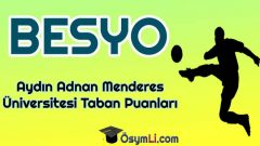 Aydın Adnan Menderes Üniversitesi Besyo Taban Puanları 2024