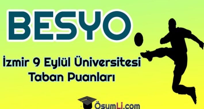 İzmir 9 Eylül Üniversitesi Besyo Taban Puanları 2024