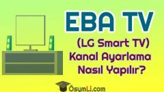 EBA TV Kanalı Ayarlama İşlemi Nasıl Yapılır? (LG Smart)