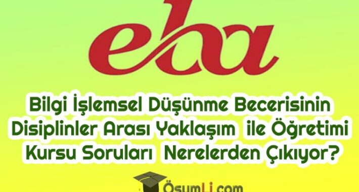 Bilgi İşlemsel Düşünme Becerisinin Disiplinler Arası Yaklaşım ile Öğretimi Kursu