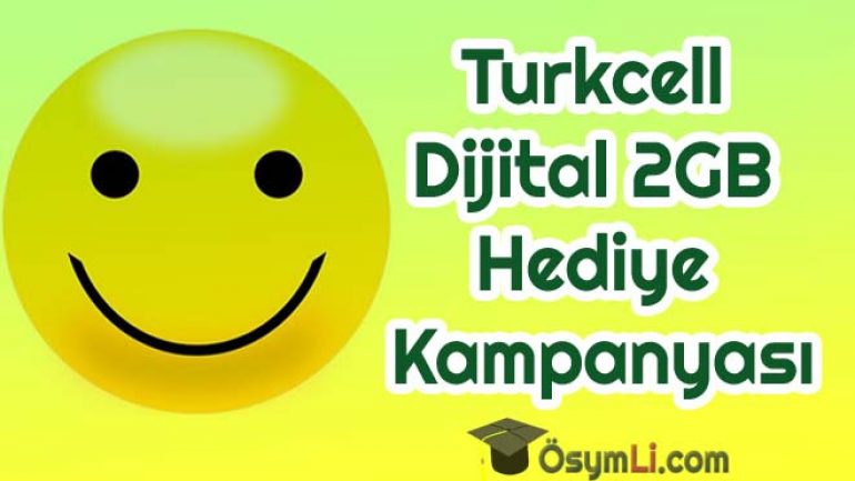 Turkcell Dijital Gb Hediye Kampanyas Ka Irma Osymli Com