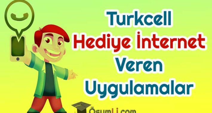 Turkcell Hediye İnternet Veren Uygulamalar 2021