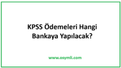 2020 KPSS Ödemeleri Hangi Bankaya Yapılacak?