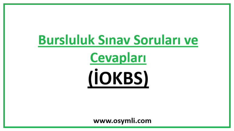 2020 Bursluluk Sınav Soruları ve Cevapları (İOKBS)